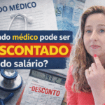 Atestado médico pode ser descontado do salário? Entenda seus direitos trabalhistas